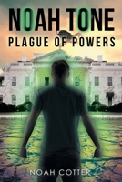 Noah Tone: Plague of Powers 1646284488 Book Cover