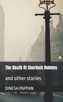 The Death Of Sherlock Holmes: and other stories (SHERLOCK HOLMES IS BACK) B0FJ7HRCKG Book Cover
