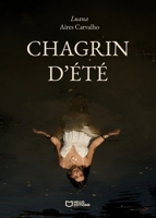 Chagrin d'été (French Edition) 2386739104 Book Cover