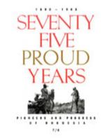 Seventy Five Proud Years: Pioneers and Progress of Rhodesia 1364146312 Book Cover