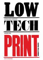 Low-Tech Print: Contemporary Hand-Made Printing 1780672977 Book Cover