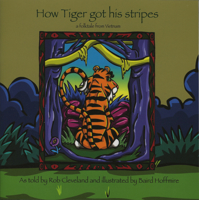 How Tiger Got His Stripes: A Folktale from Vietnam (Story Cove: a World of Stories) 0874837995 Book Cover