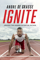 Ignite: Unlock the Hidden Potential Within 1443469092 Book Cover