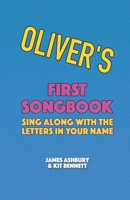 Oliver's First Songbook: Sing Along with the Letters in Your Name B08YQMBZ5Q Book Cover