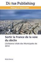 Sortir La France de La Voie Du Da(c)Clin 3847387715 Book Cover