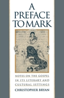 A Preface to Mark: Notes on the Gospel in Its Literary and Cultural Settings 0195115678 Book Cover