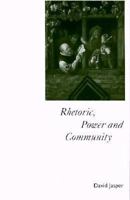 Rhetoric, Power and Community (Studies in Literature & Religion) 1606088319 Book Cover