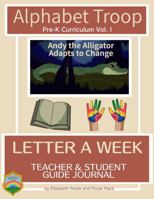 Letter A Week: Teacher & Student Handbook (Alphabet Troop - Pre-K Curriculum) 1953612008 Book Cover