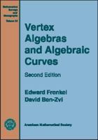 Vertex Algebras And Algebraic Curves (Mathematical Surveys and Monographs) 0821836749 Book Cover