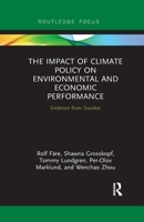 The Impact of Climate Policy on Environmental and Economic Performance: Evidence from Sweden 0367607492 Book Cover