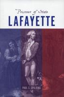 Lafayette: Prisoner of State 1570039119 Book Cover