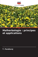 Malherbologie: principes et applications (French Edition) 6209914004 Book Cover
