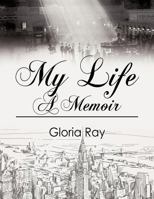 My Life a Memoir 1622301048 Book Cover