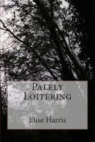 Palely Loitering 1499215428 Book Cover