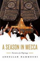 A Season in Mecca: Narrative of a Pilgrimage 0809076098 Book Cover