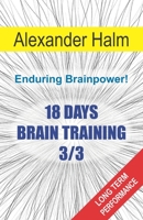 18 DAYS BRAIN TRAINING 3/3: Enduring Brainpower! B08HRRD7ZR Book Cover