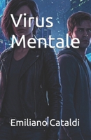 Virus Mentale (Italian Edition) B0F6JLKT6X Book Cover