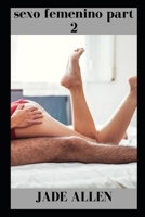 sexo femenino parte 2 B09SP45QV8 Book Cover