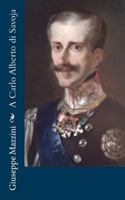 A Carlo Alberto di Savoja 1479204552 Book Cover