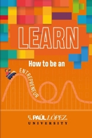 Learn How to be an Entrepreneur: Entrepreneur's Rollercoaster (Spanish Edition) B0CJSSTQSH Book Cover