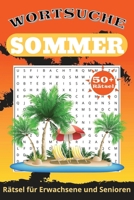 Sommer Wörtersuche Rätsel Buch: Wortsuchrätsel mit leicht lesbarem Druck zu Sommer, Sonne, Erholung und mehr | 6x9 Zoll, 110 Seiten | 50+ Rätsel ... ... Feiertage und Freizeit (German Edition) B0F7R94GSW Book Cover
