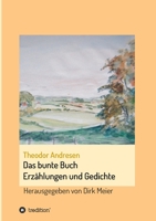 Das bunte Buch: Erzählungen und Gedichte (German Edition) 3347044894 Book Cover