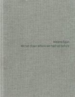 Aleana Egan - We SAT Down Where We Had SAT Before 3796524591 Book Cover
