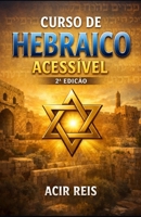 Hebraico do Zero: O Guia Prático e Acessível para Ler, Escrever e Falar (Portuguese Edition) B0GWDKDHXF Book Cover