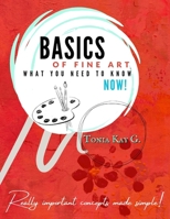 Basics of Fine Art: What You Need to Know B0DNX72KYC Book Cover