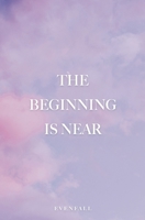 The Beginning is Near 3039710087 Book Cover