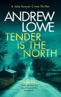 Tender Is the North (Jake Sawyer Crime Thrillers) 1036703606 Book Cover