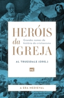 Heróis da Igreja - Vol. 2 - A Era Medieval: Grandes nomes da história do cristianismo 8543304962 Book Cover