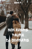 Non avere paura di sognare (Italian Edition) B08JJL3PLJ Book Cover