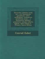 Hierarchia catholica medii aevi, sive Summorum pontificum, S.R.E. cardinalium, ecclesiarum antistitum series ... e documentis tabularii praesertim ... digesta, edita; Volume 6 1017681341 Book Cover