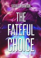 The Fateful Choice 1326890387 Book Cover