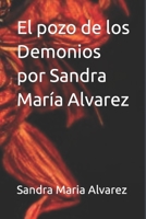 El pozo de los Demonios por Sandra María Alvarez B09TV4B8N2 Book Cover