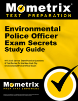 Environmental Police Officer Exam Secrets Study Guide: NYC Civil Service Exam Practice Questions & Test Review for the New York City Environmental Police Officer Exam 1516706668 Book Cover