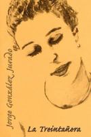 La Treintañera 1847991130 Book Cover