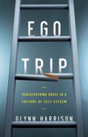 Big Ego Trip, The 0310516544 Book Cover