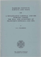 A Renaissance Cardinal and His Worldly Goods: The Will and Inventory of Francesco Gonzaga 0854810803 Book Cover