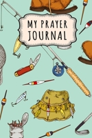 My Prayer Journal: Fishing Daily Prayer / Gratitude Journal | 110 Days | 6 x 9 1713028050 Book Cover