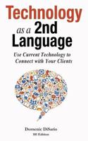Technology as a 2nd Language: 101 Edition 1497559553 Book Cover