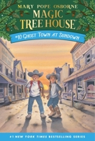 Ghost Town at Sundown (Magic Tree House, #10) 0590706365 Book Cover