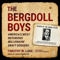 The Bergdoll Boys: America's Most Notorious Millionaire Draft Dodgers B0CW4XLSSH Book Cover