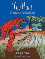 The Hunt: Adventures of Austin and Rance 1449058388 Book Cover