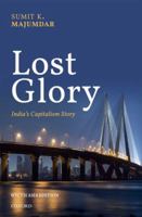 Lost Glory: India's Capitalism Story 0199641994 Book Cover