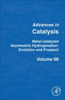 Metal-Catalyzed Asymmetric Hydrogenation. Evolution and Prospect: Volume 68 0128245697 Book Cover