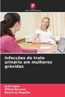 Infecções do trato urinário em mulheres grávidas (Portuguese Edition) 620768298X Book Cover