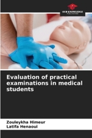 Evaluation of practical examinations in medical students 6205912937 Book Cover