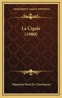 La Cigale (1900) 1143706951 Book Cover